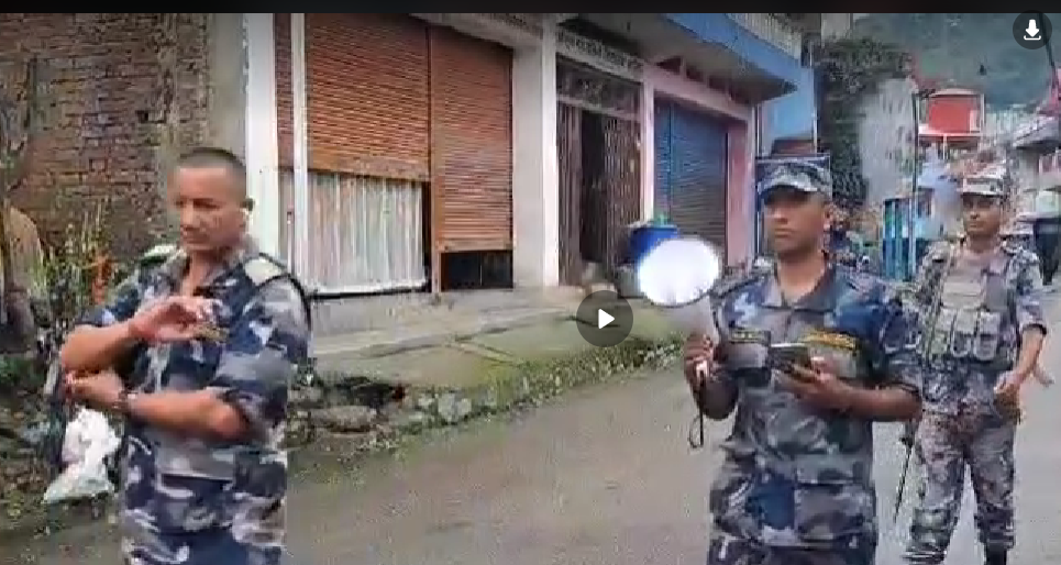 उपत्यकाका जोखिम क्षेत्रमा सशस्त्र प्रहरी बलको ‘पट्रोलिङ’ र ‘माइकिङ’